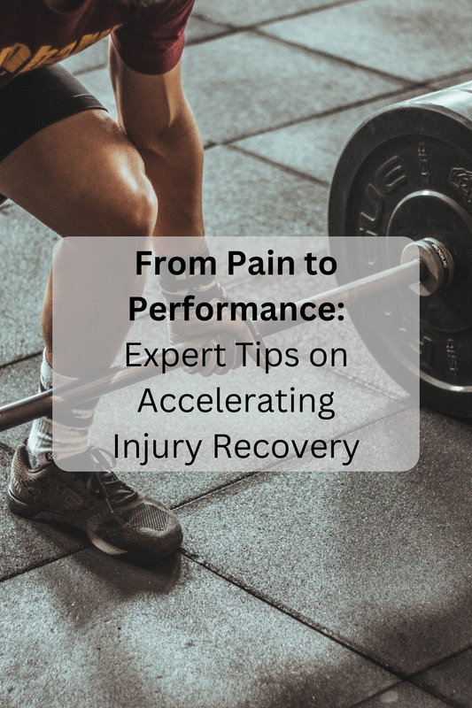 From Pain to Performance: Expert Tips on Accelerating Injury Recovery